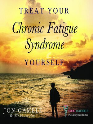 cover image of Treat Your Chronic Fatigue Syndrome Yourself
